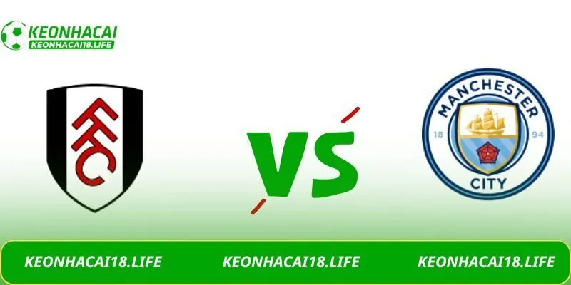 Soi kèo Fulham vs Manchester City, 02h30 ngày 03/12/2025